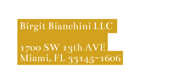 Birgit Bianchini LLC 1700 SW 13th AVE Miami FL 33145 1606